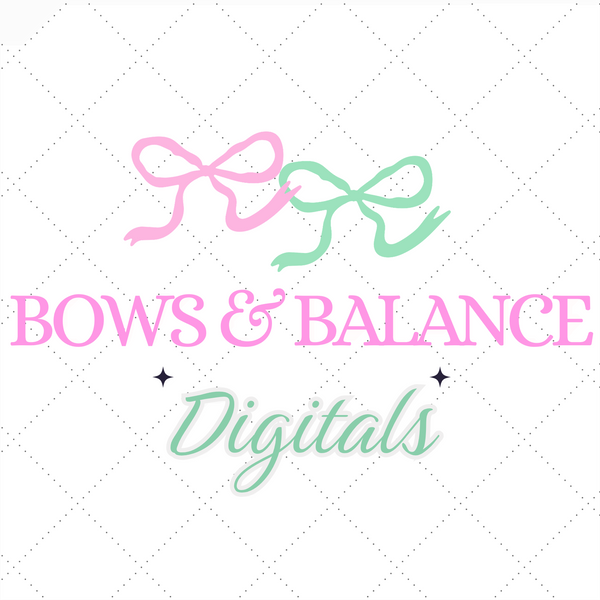 🎀Bows & Balance Digitals🎀